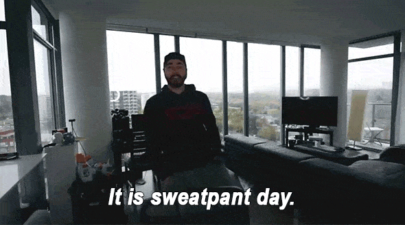 "It is sweatpant day."